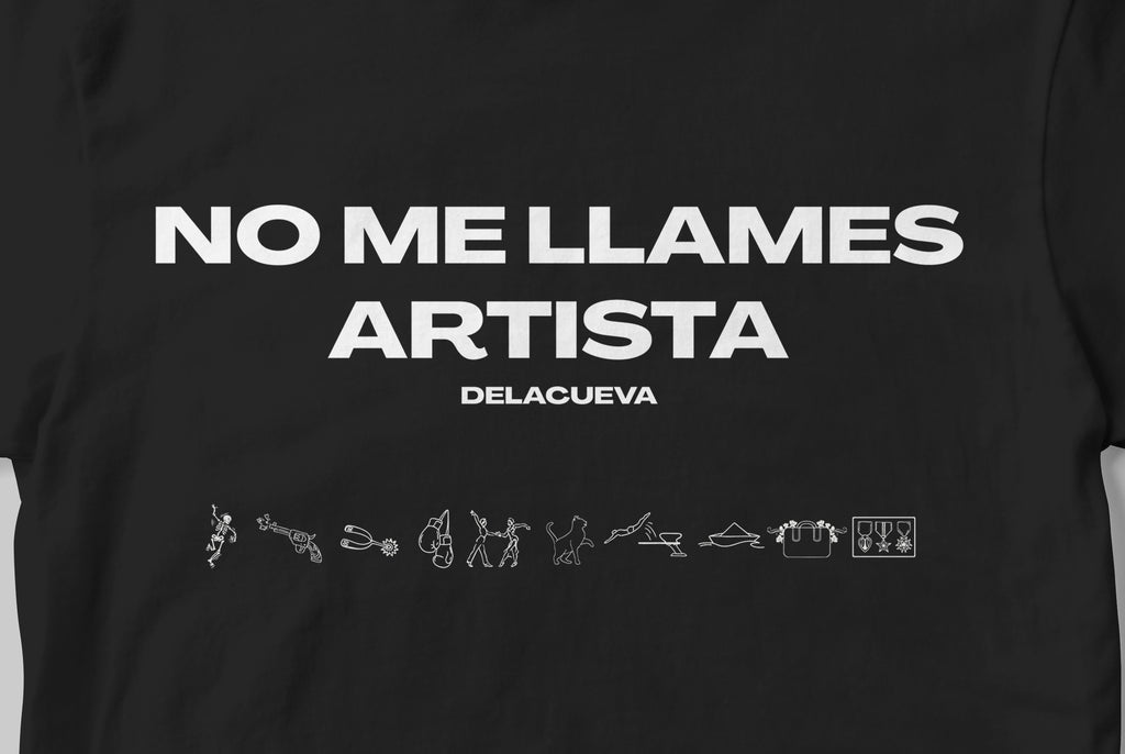 Camiseta DELACUEVA "NO ME LLAMES ARTISTA"